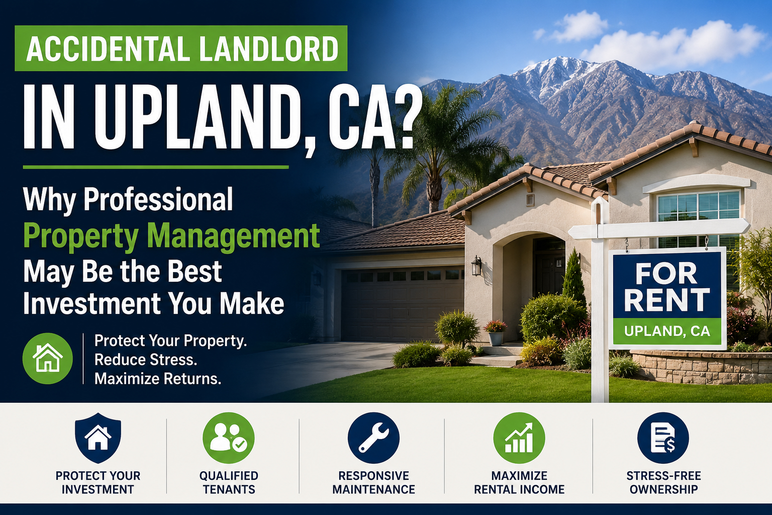 Accidental Landlord in Upland, CA? Why Professional Property Management May Be the Best Investment You Make